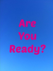 Are you ready